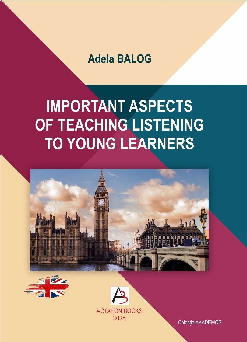 ADELA BALOG IMPORTANT ASPECTS OF TEACHING LISTENING TO YOUNG LEARNERS